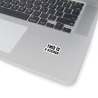Bold 'THIS IS A STICKER' Kiss-Cut Sticker — Minimal Laptop Decal
