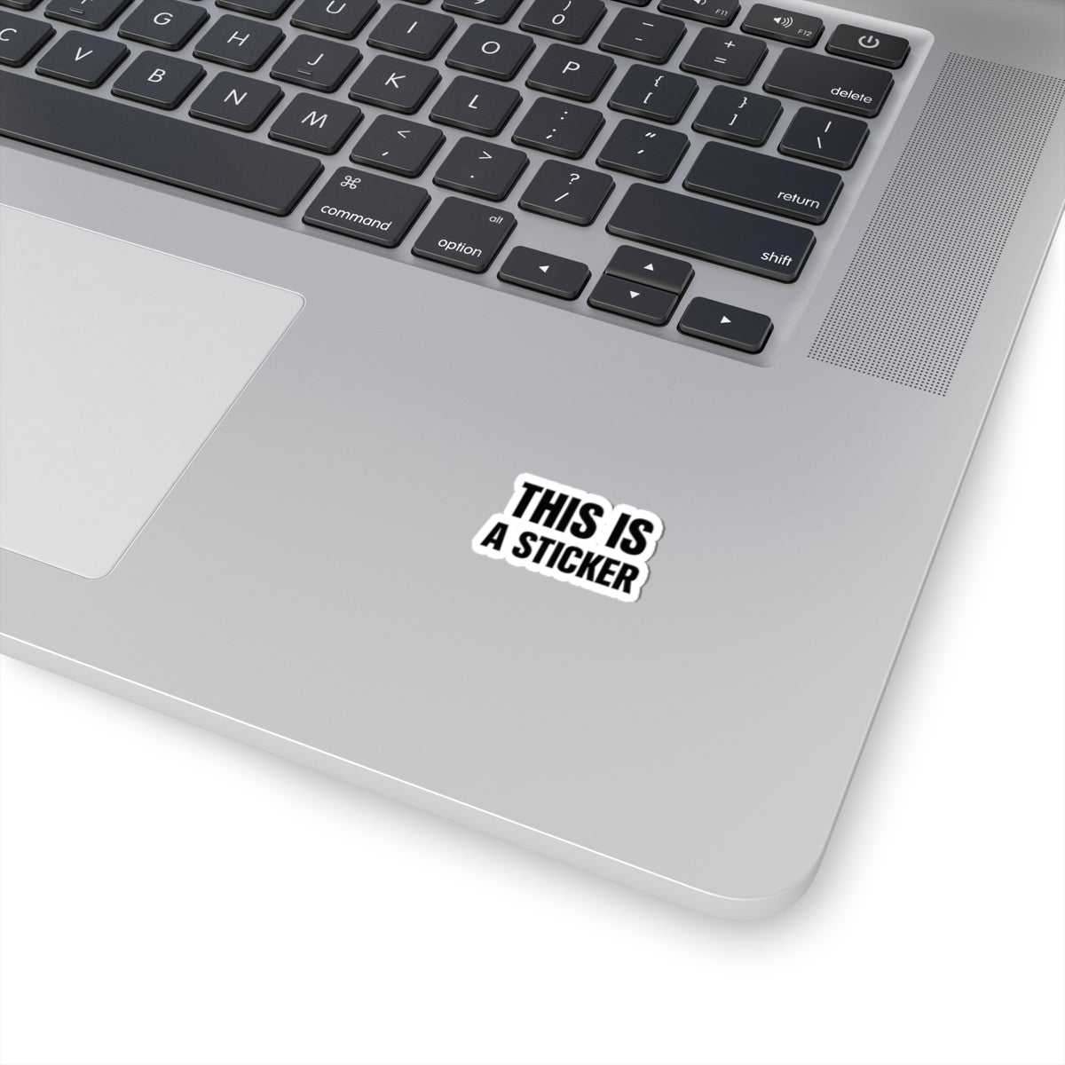 Bold 'THIS IS A STICKER' Kiss-Cut Sticker — Minimal Laptop Decal