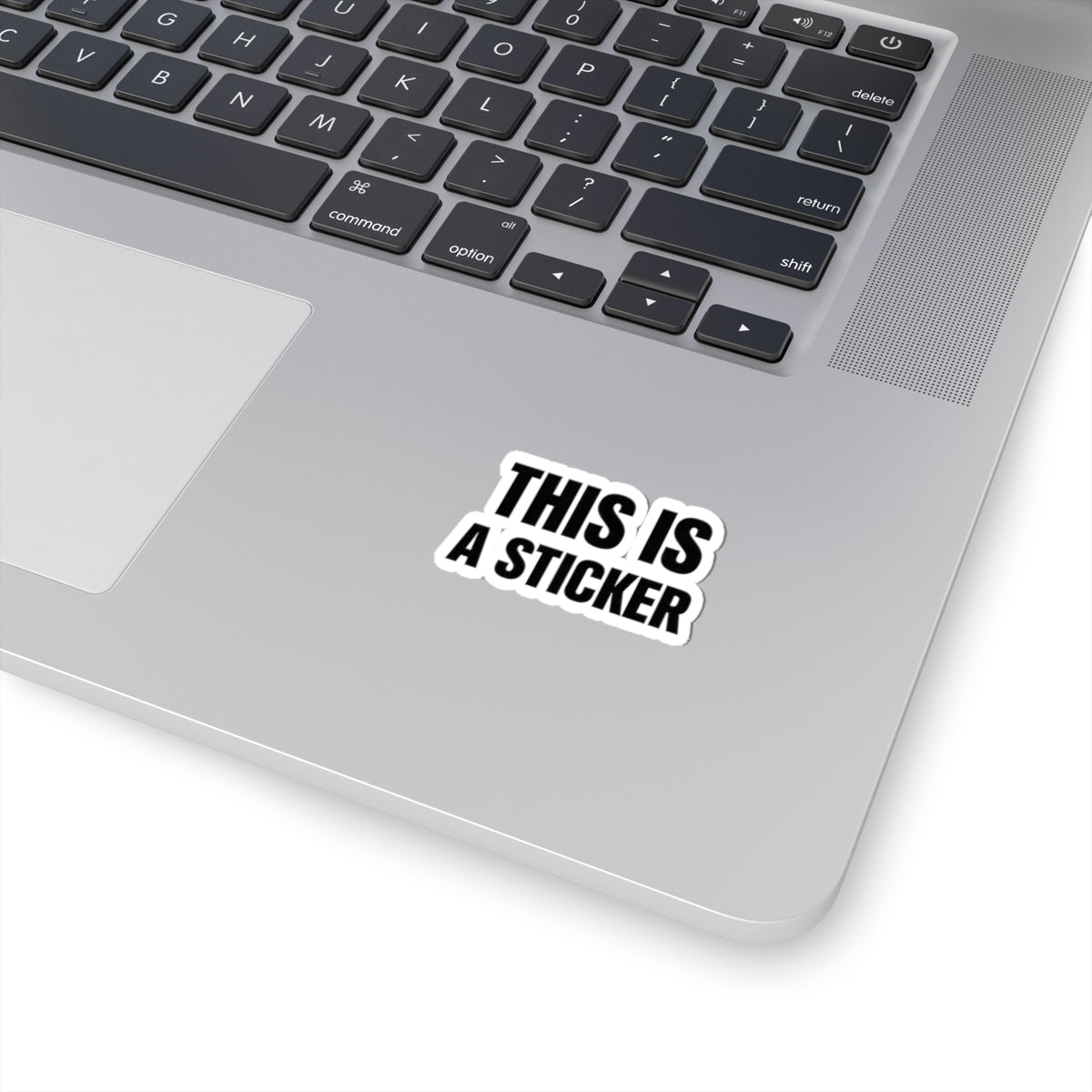 Bold 'THIS IS A STICKER' Kiss-Cut Sticker — Minimal Laptop Decal